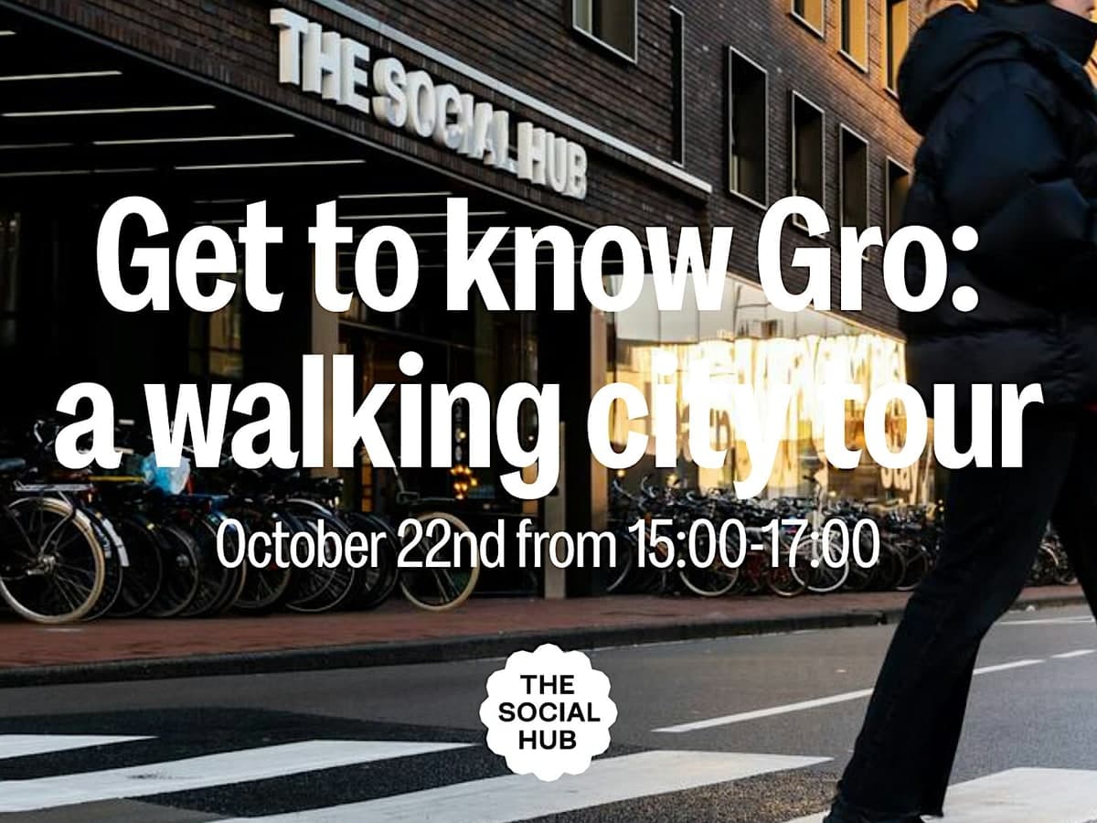 Get to know Gro: a walking city tour