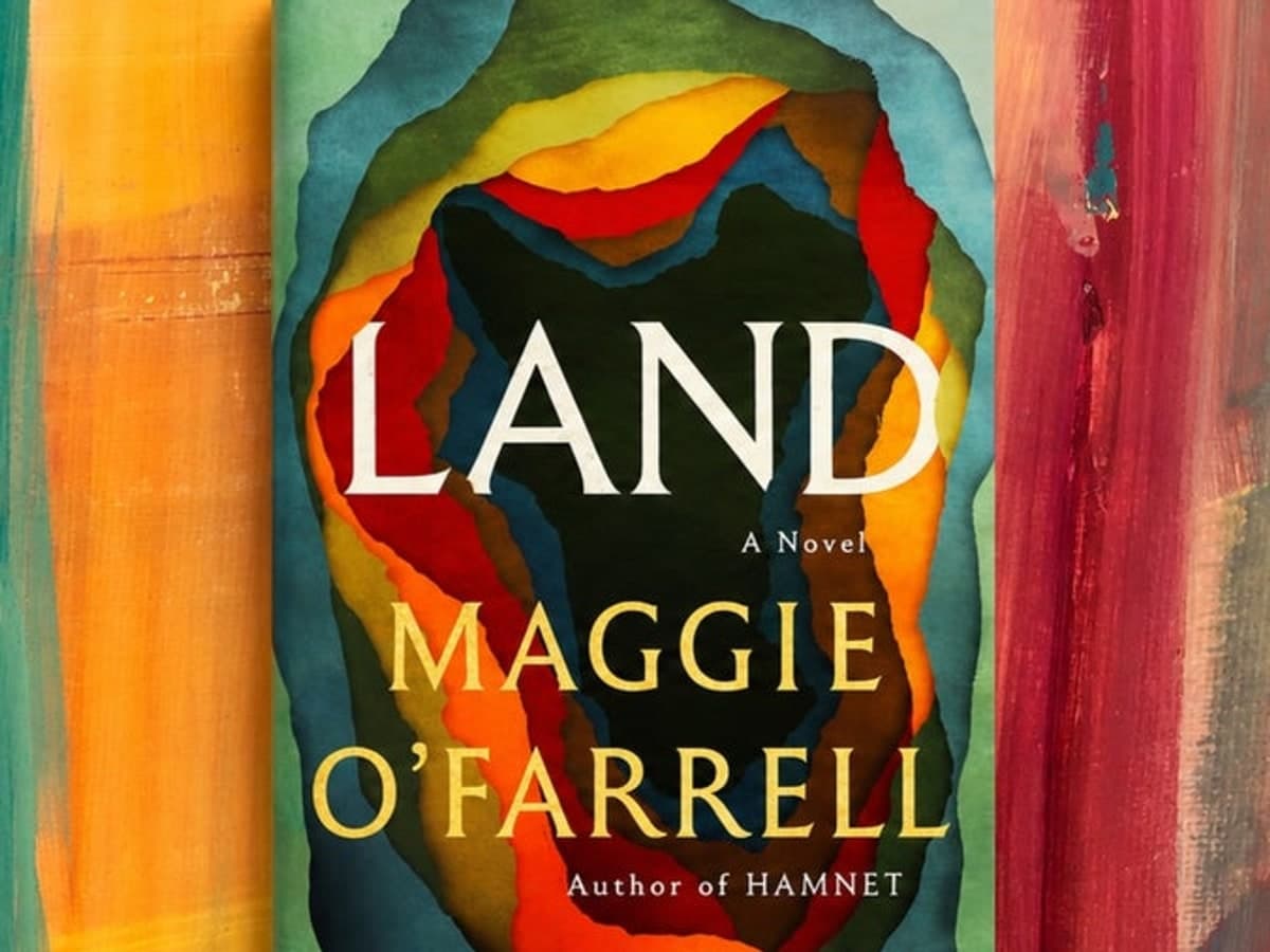 Land by Maggie O’Farrell