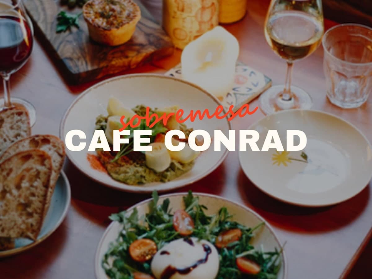 Sobremesa Special at Café Conrad