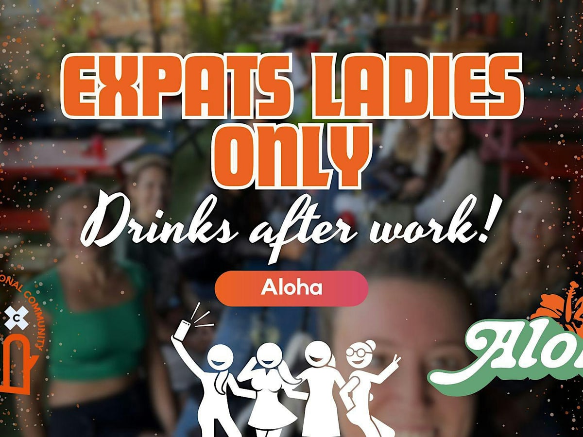 EXPATS LADIES ONLY: drinks after work @ Aloha