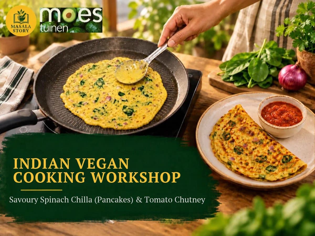 Hands-On Vegan Indian Cooking Workshop: Spinach Chilla (Savoury Pancakes) and Tomato Chutney